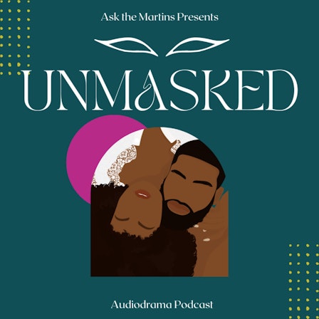 The Unmasked Podcast (by Ask The Martins)