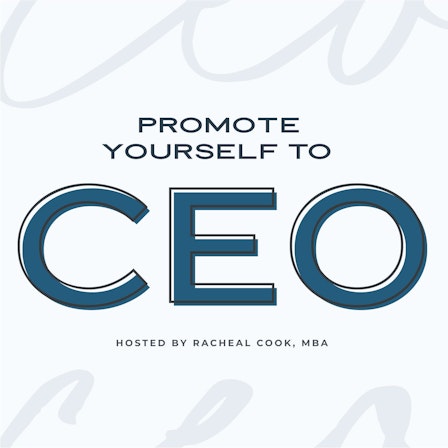 Promote Yourself to CEO | Small Business Strategy for Women Entrepreneurs