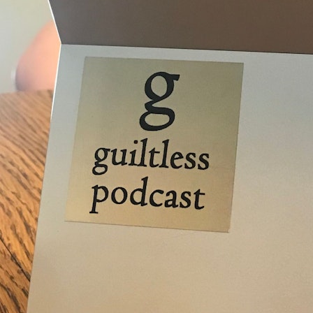 Guiltless Podcast