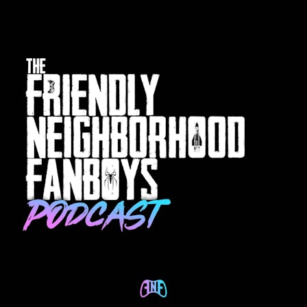 The Friendly Neighborhood Fanboys