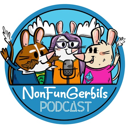 The NonFunGerbils Podcast