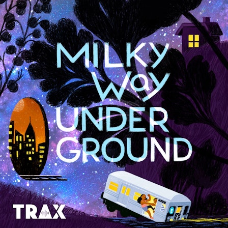 Milky Way Underground