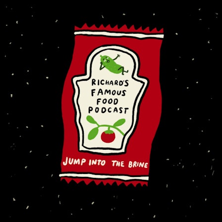 Richard's Famous Food Podcast