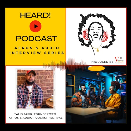 Heard!: Afros & Audio Interview Series with Talib Jasir