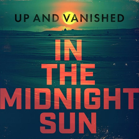 Up and Vanished