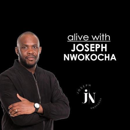 Alive with Joseph Nwokocha