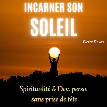 Incarner Son Soleil
