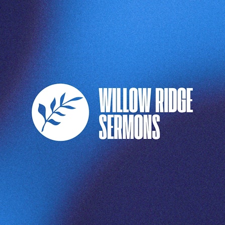 Willow Ridge Sermons