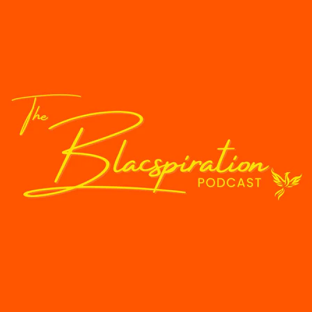 The Blacspiration Podcast