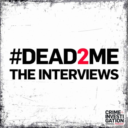 #DEAD2ME: The Interviews