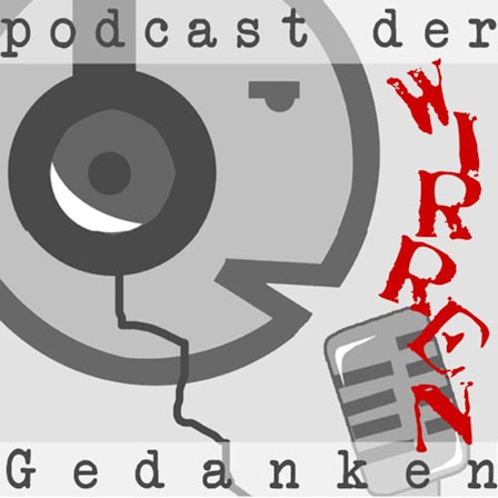 Podcast der wirren Gedanken - Archiv