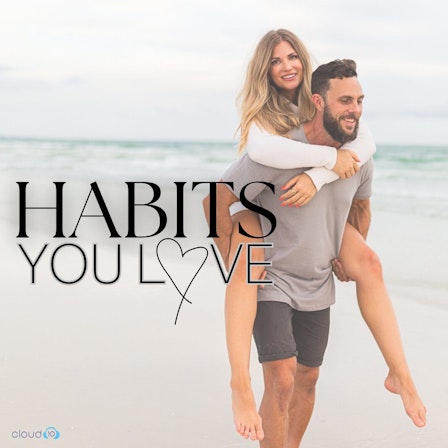 Habits You Love