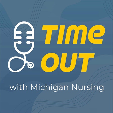 Time Out with Michigan Nursing