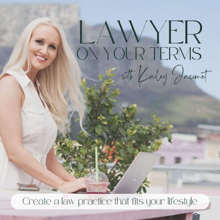 Lawyer on Your Terms - Create a Law Practice That Fits Your Lifestyle