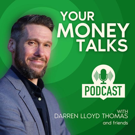 Your Money Talks with Darren Lloyd Thomas