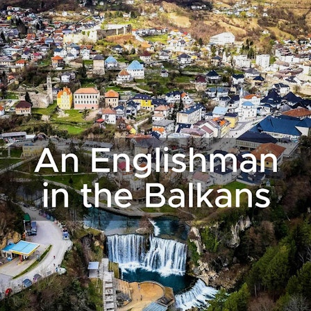 🎙️ An Englishman in the Balkans Podcast 🎧