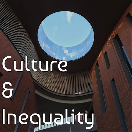 Culture & Inequality Podcast