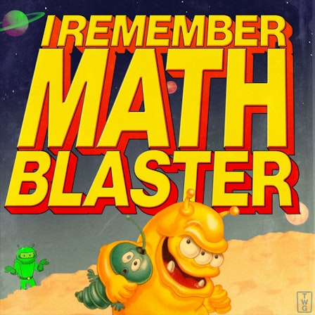 I Remember Math Blaster