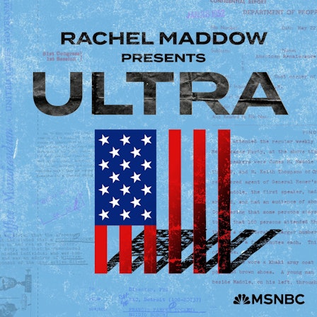 Rachel Maddow Presents: Ultra