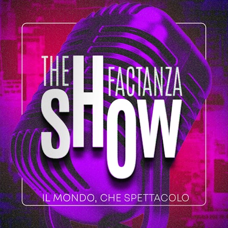 The Factanza Show