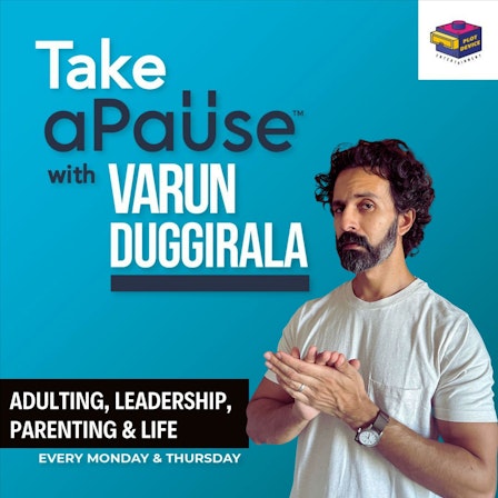 Take a Pause with Varun Duggirala
