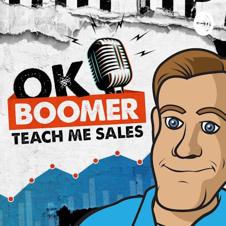Ok Boomer Teach me Sales