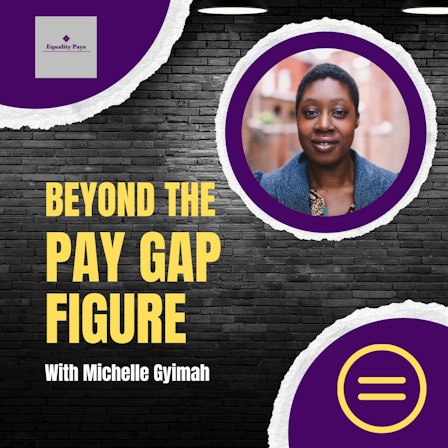 Beyond the pay gap figure with Michelle Gyimah
