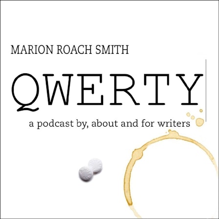 QWERTY: A Podcast for Writers on How to Live the Writing Life