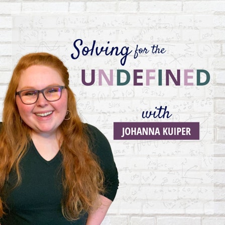 Solving for the Undefined: A Math Teacher Podcast