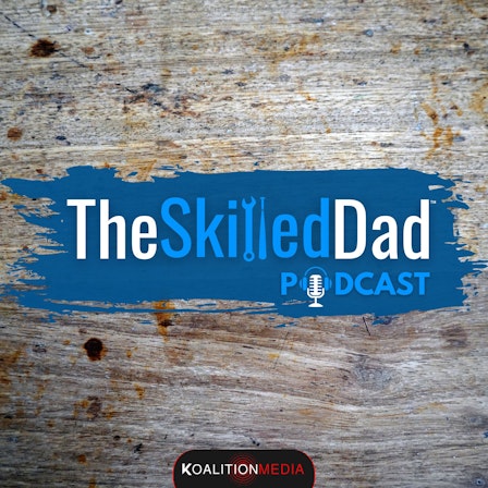 The SkilledDad Podcast