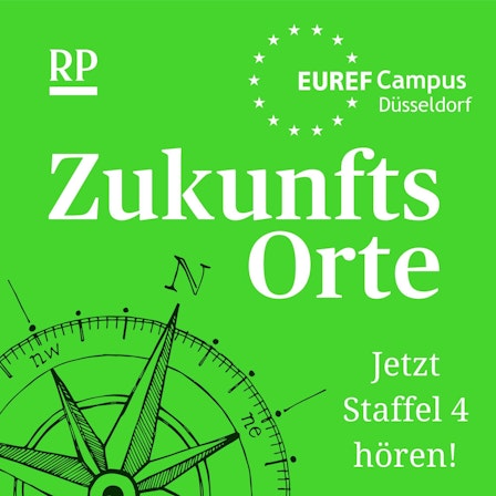 Zukunftsorte - der Transformationspodcast von Euref und Rheinischer Post