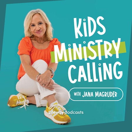 Kids Ministry Calling with Jana Magruder