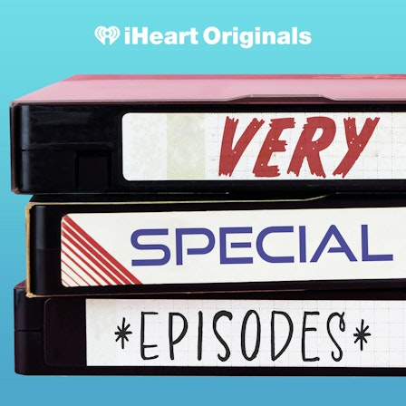 Very Special Episodes