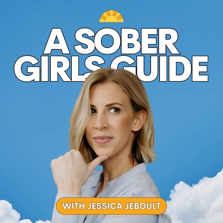 A Sober Girls Guide Podcast