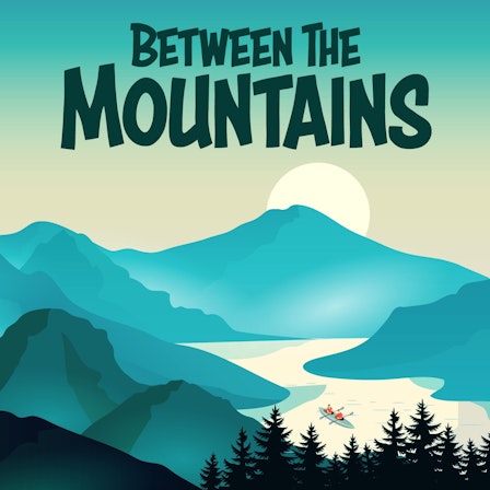 Between The Mountains Adventure Podcast