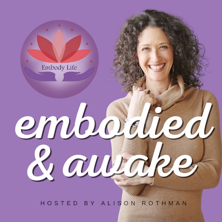 Embodied and Awake