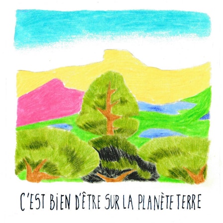 C'est bien d'être sur la planète Terre