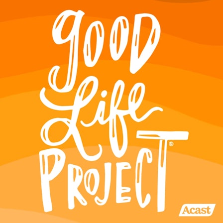 Good Life Project