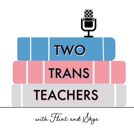 Two Trans Teachers
