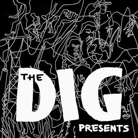 The Dig Presents