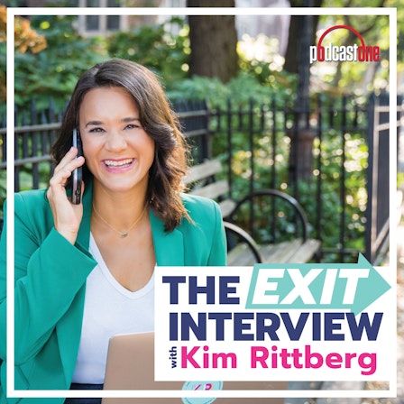 The Exit Interview with Kim Rittberg