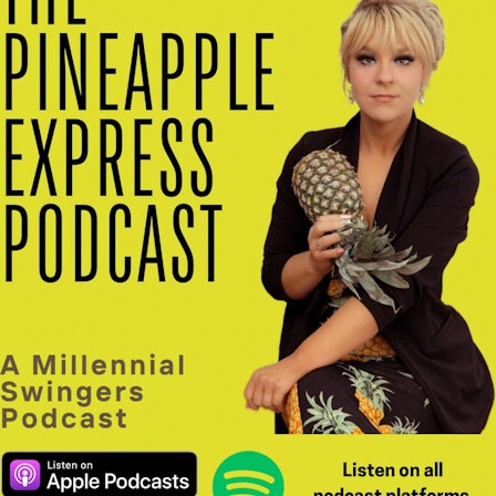 The Pineapple Express: A Millennial’s Guide to Love, Evolution, Relationships & Sex Positivity