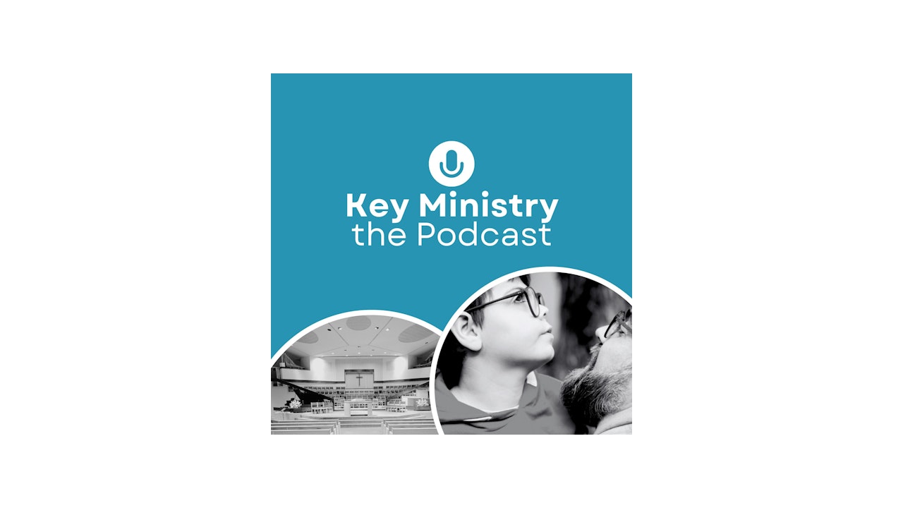 Key Ministry the Podcast