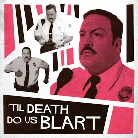 Til Death Do Us Blart