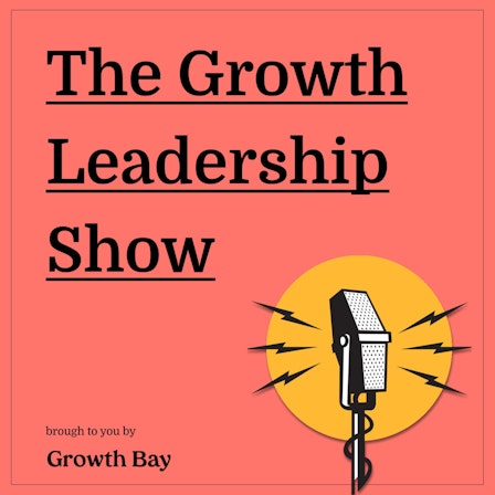 The Growth Leadership Show