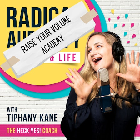Raise Your Volume Academy with Tiphany Kane