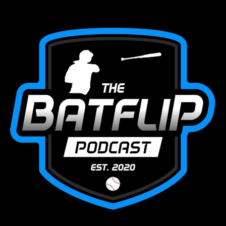 Bat Flip Podcast