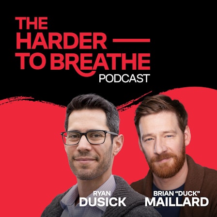 The Harder to Breathe Podcast