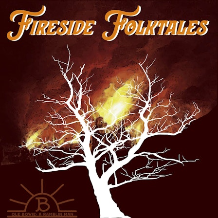 Ole Bowie's: Fireside Folktales