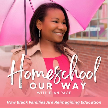 Homeschool Our Way - Homeschool, Black Moms, Black Families, Working Moms, Educational Equity